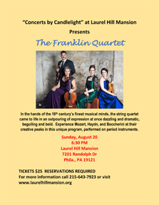 A flyer for the August 20, 2017 chamber music concert at historic laurel hill mansion located in Philadelphia's Fairmount Park by the Fraanklin Quartet
